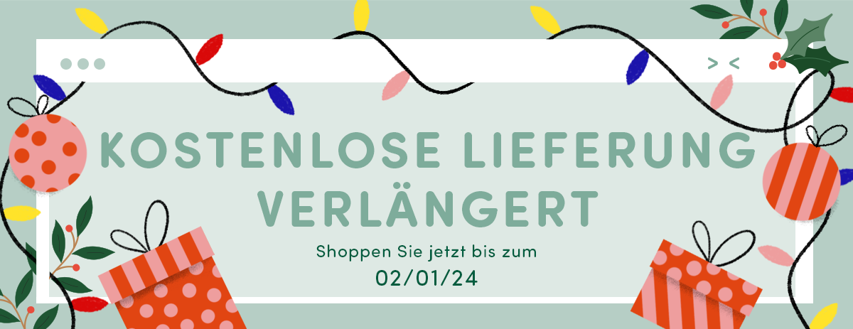 Gratis Lieferung verlängert!